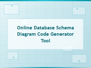 Online Database Schema Diagram Code Generator Tool