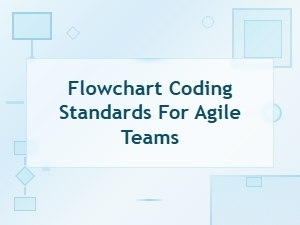 Agile Flowchart Coding Standards for Efficient Team Collaboration