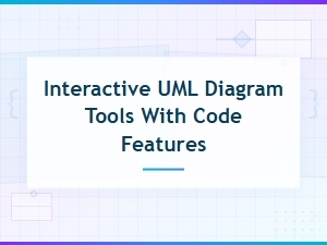 Best Interactive Uml Diagram Tools with Code Generation Features
